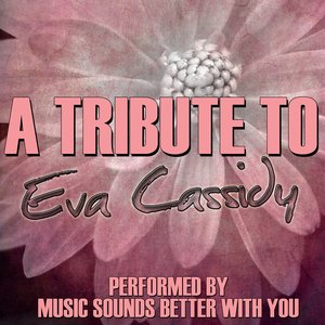 A Tribute To Eva Cassidy