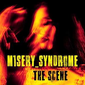 M1SERY_SYNDROME - The Scene