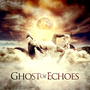 Ghost Of Echoes