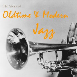 The Story of Oldtime & Modern Jazz