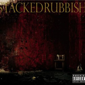 Stacked Rubbish [Explicit]