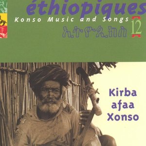 Ethiopiques, Vol. 12: Konso Music and Songs