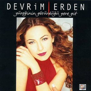 yüreğinin götürdüğü yere git