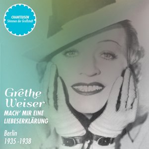 Mach' mir eine Liebeserklärung (Original Aufnahmen 1935 - 1938)