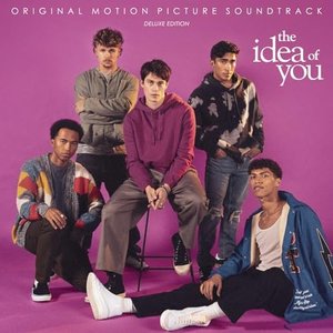 The Idea of You (Original Motion Picture Soundtrack / Deluxe Edition) [Explicit]