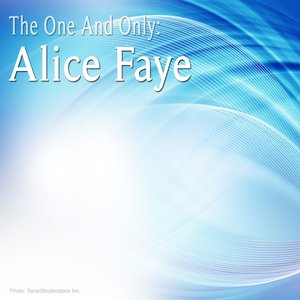 The One and Only: Alice Faye