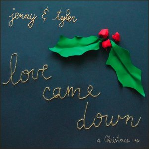 Love Came Down: A Christmas EP