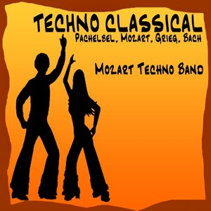 Techno Classical: Pachelbel - Mozart - Grieg - Bach
