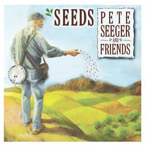 Seeds: The Songs of Pete Seeger, Vol. 3