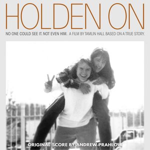 Holden On (Original Motion Picture Score)