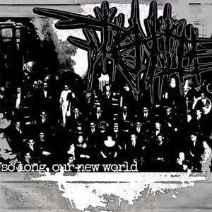 so long, our new world