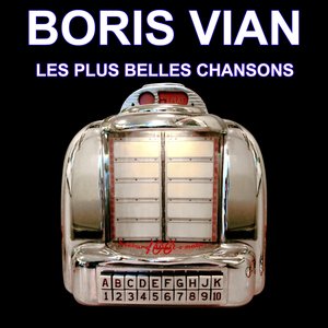 Boris Vian (Les plus grands succès) [Les plus belles chansons françaises]