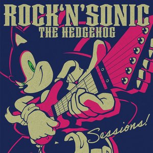 Rock ’N’ Sonic The Hedgehog: Sessions!