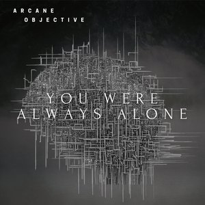 You Were Always Alone