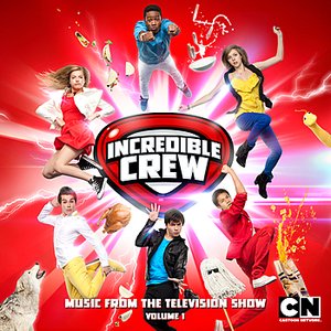 Incredible Crew, Vol. 1 (Music From The Television Show)
