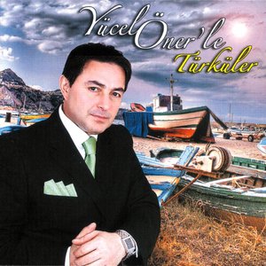 Yücel Öner'le Türküler