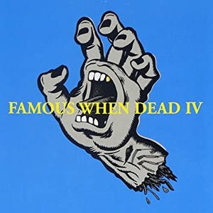 Famous When Dead 4