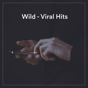 Wild - Viral Hits