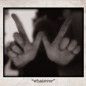 "whatever"