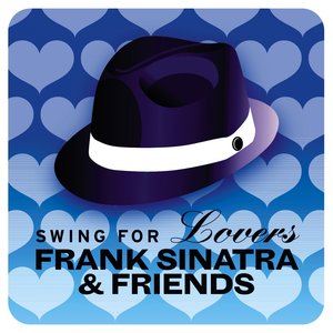 Frank Sinatra & Friends (Swing For Lovers)