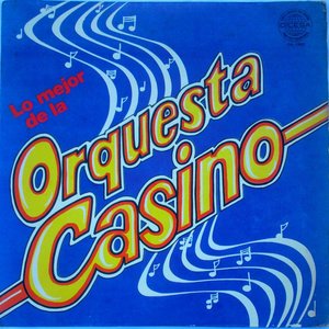 Lo Mejor de La Orquesta Casino