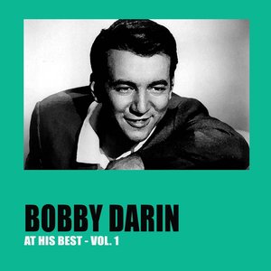 Bobby Darin At His Best, Vol. 1