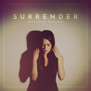 Surrender - Natalie Taylor Lyrics - Zortam Music