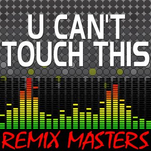 U Can't Touch This (Re-Mix Package For DJ's)