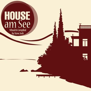 House Am See (Mixed & Compiled By Steve Josh)