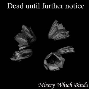 Misery Which Binds