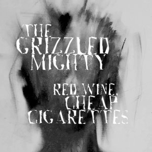 Red Wine, Cheap Cigarettes