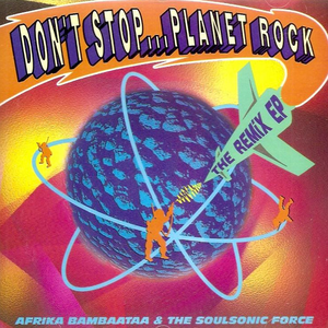 Afrika Bambaataa & The Soulsonic Force - Don
