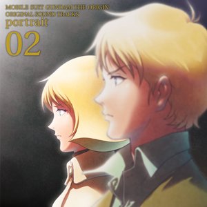 MOBILE SUIT GUNDAM THE ORIGIN Original Motion Picture Soundtrack ｢portrait 02｣