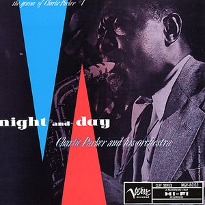 The Genius Of Charlie Parker #1: Night And Day