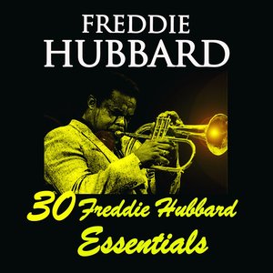 30 Freddie Hubbard Essentials