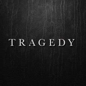 Tragedy - Single