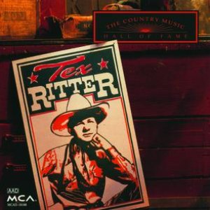 Country Music Hall Of Fame Series: Tex Ritter