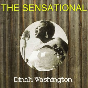 The Sensational Dinah Washington