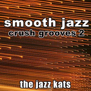 Smooth Jazz Crush Grooves 2