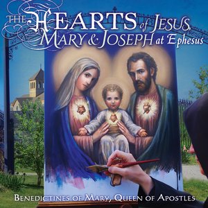 The Hearts of Jesus, Mary & Joseph at Ephesus