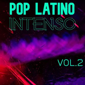 Pop Latino Intenso Vol. 2