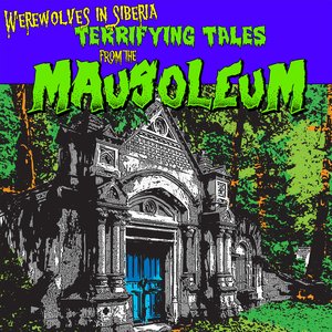 Terrifying Tales from the Mausoleum