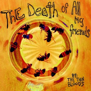 The Death of All My Friends [Explicit]