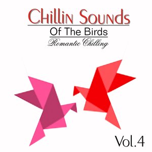 Chillin Sound of Birds, Vol. 4 (Romantic Chillin´)