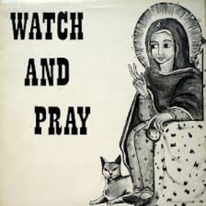 Watch & Pray