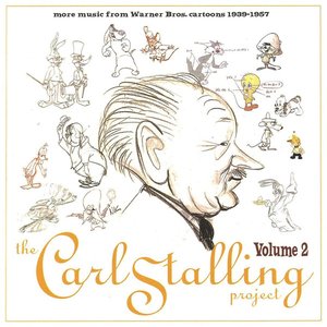 The Carl Stalling Project Volume 2: More Music from Warner Bros. Cartoons 1939-1957