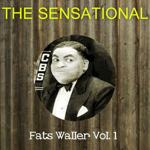 The Sensational Fats Waller, Vol. 1