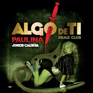 Algo De Ti (Remix Club Junior Caldera)