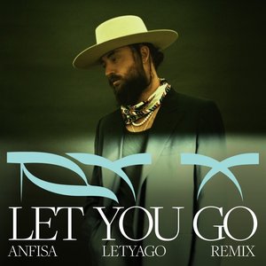 Let You Go (Anfisa Letyago Remix)