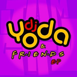 DJ Yoda and Friends EP